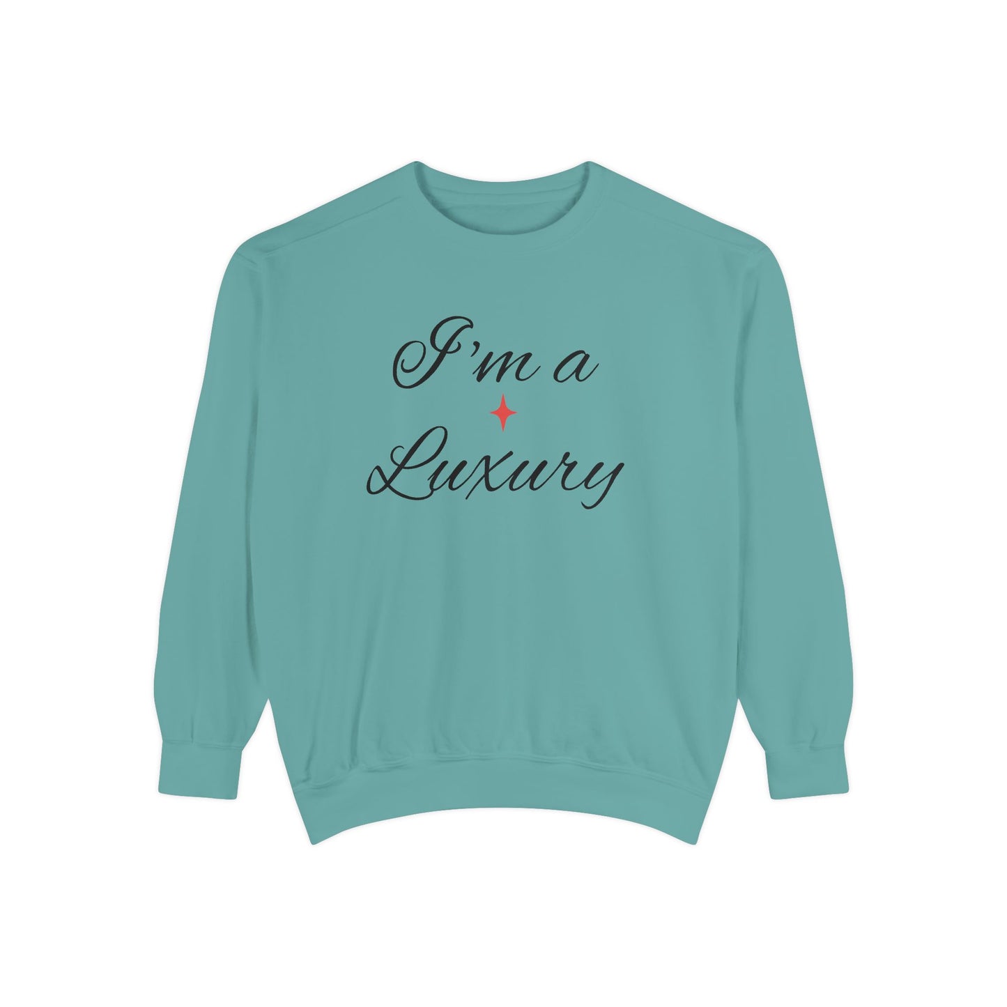 "I'm a Luxury" Script Sweatshirt — Luxury Script Pullover