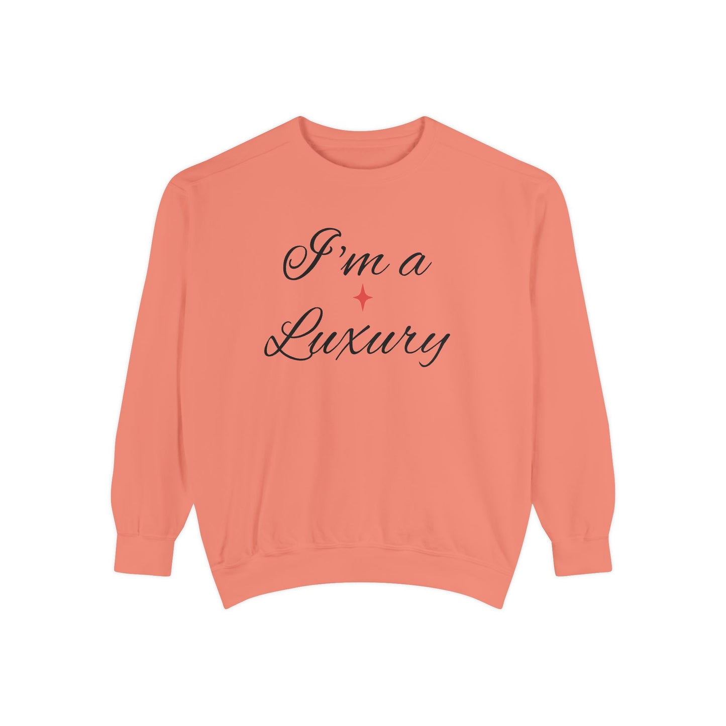 "I'm a Luxury" Script Sweatshirt — Luxury Script Pullover
