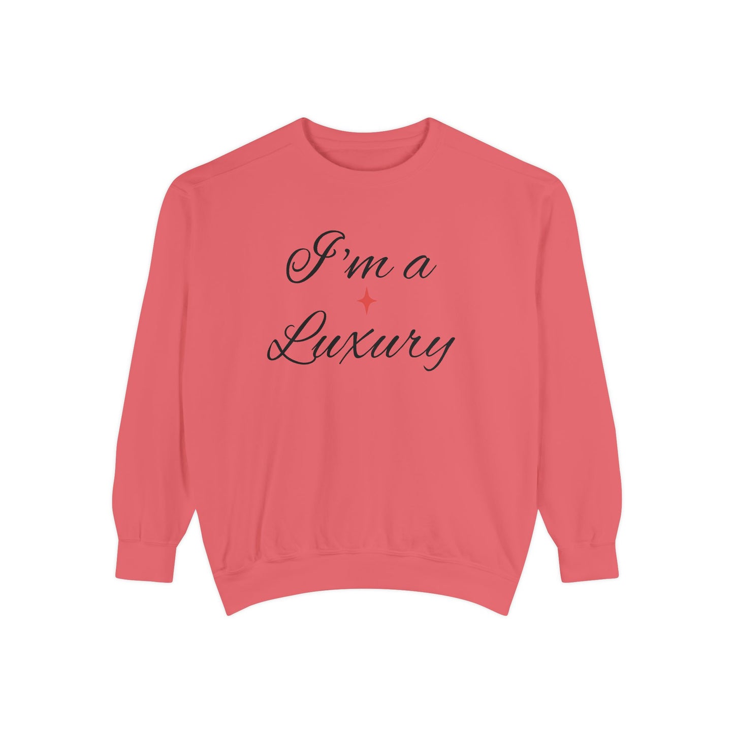 "I'm a Luxury" Script Sweatshirt — Luxury Script Pullover