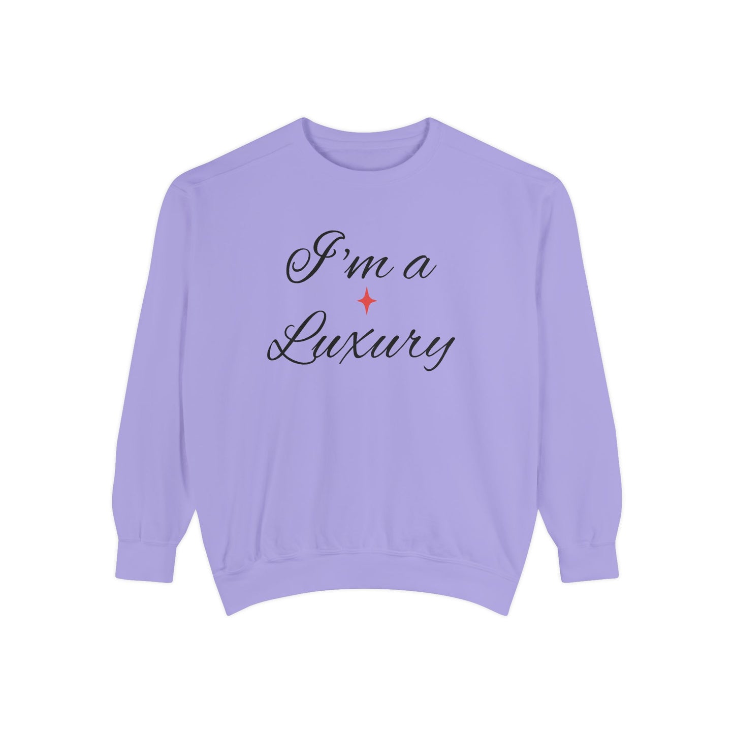 "I'm a Luxury" Script Sweatshirt — Luxury Script Pullover
