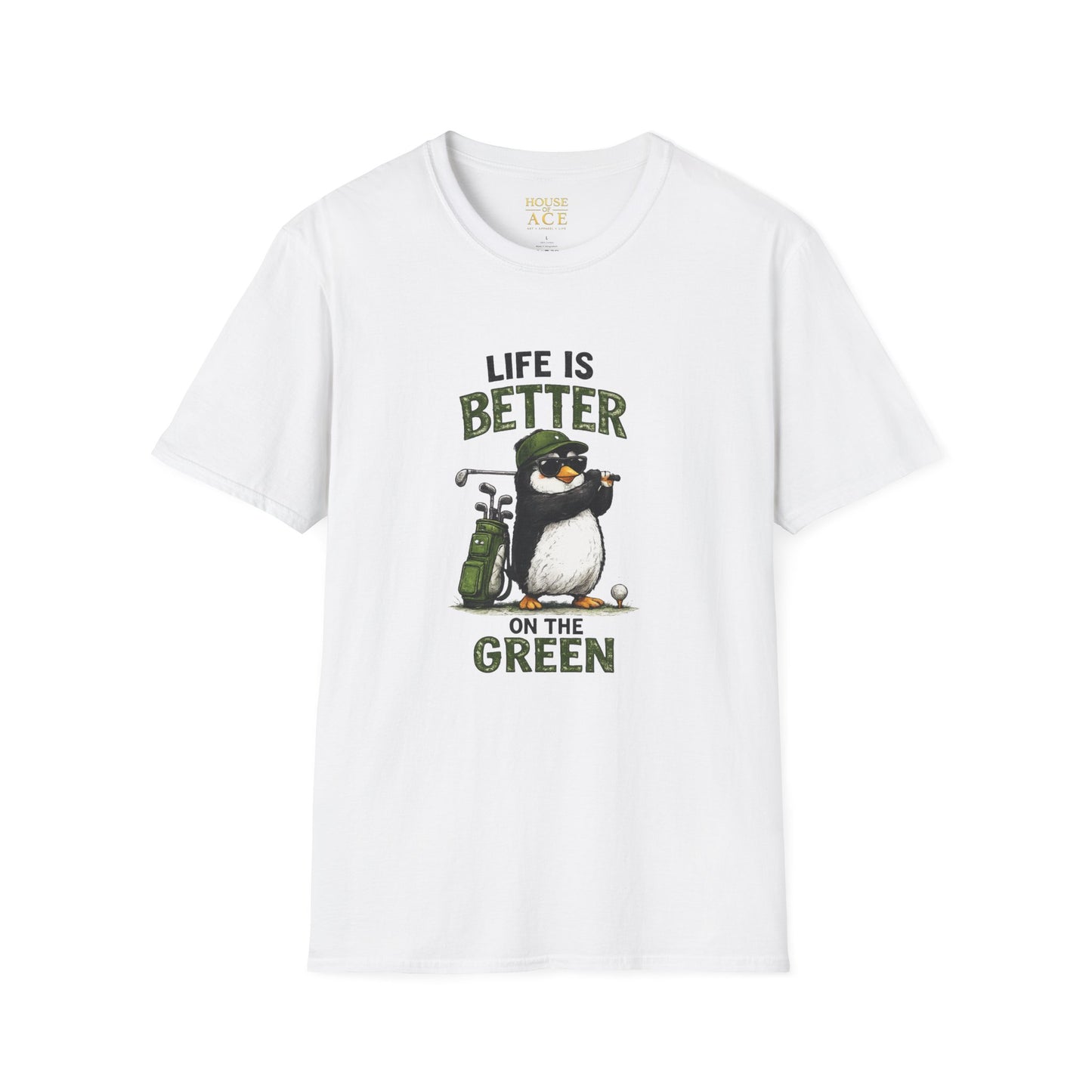 Golf Penguin T-Shirt — "Life Is Better On The Green Penguin Golf Tee by House of Ace