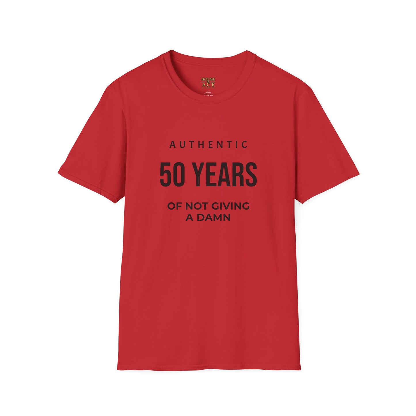 50 Years Authentic T-Shirt — "Of Not Giving a Damn" Birthday Tee House of Ace