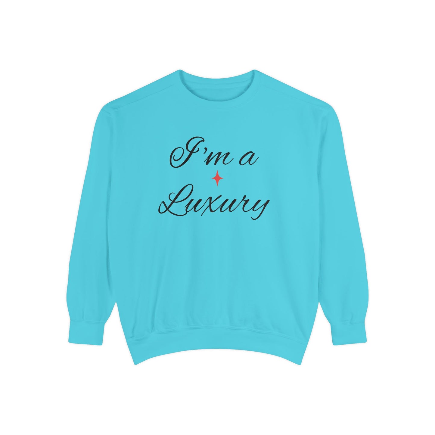 "I'm a Luxury" Script Sweatshirt — Luxury Script Pullover