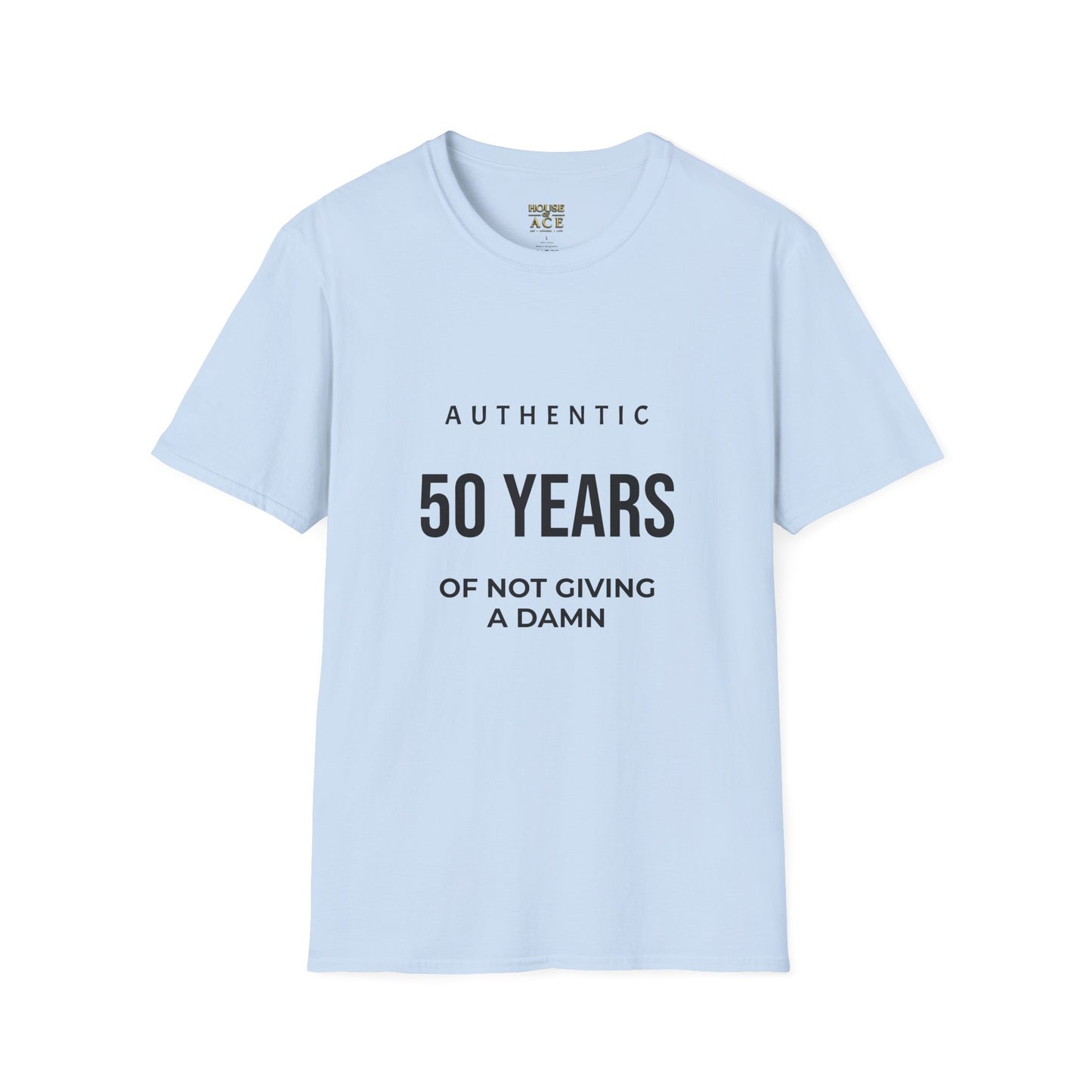 50 Years Authentic T-Shirt — "Of Not Giving a Damn" Birthday Tee House of Ace