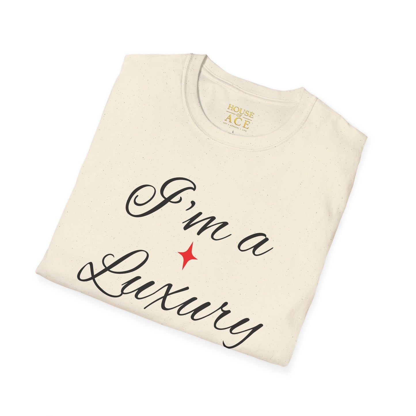 "I'm a Luxury" Script Graphic T-Shirt — Luxury Tee by House of Ace