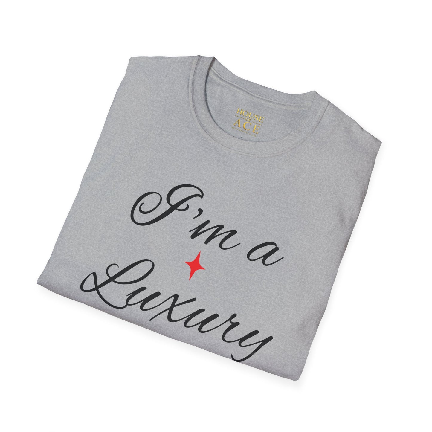"I'm a Luxury" Script Graphic T-Shirt — Luxury Tee by House of Ace