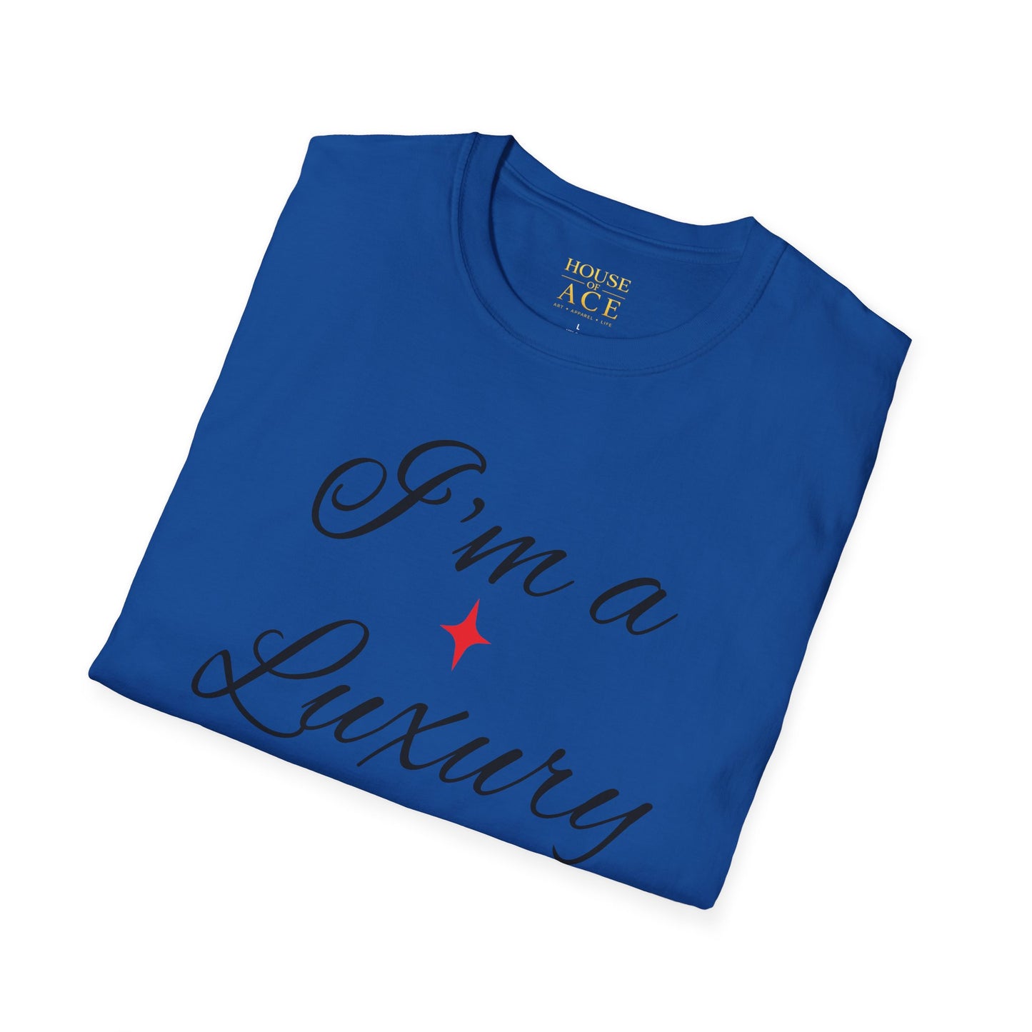 "I'm a Luxury" Script Graphic T-Shirt — Luxury Tee by House of Ace