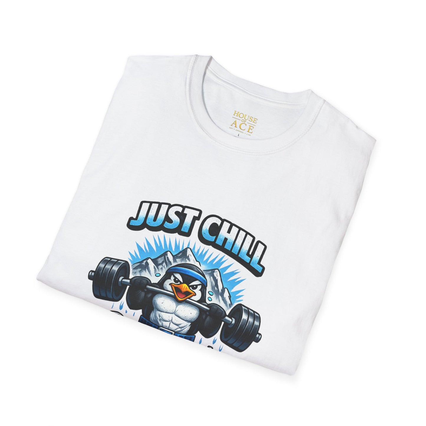Just Chill and Lift T-Shirt — Funny Gym Penguin Weightlifting Tee by House of Ace