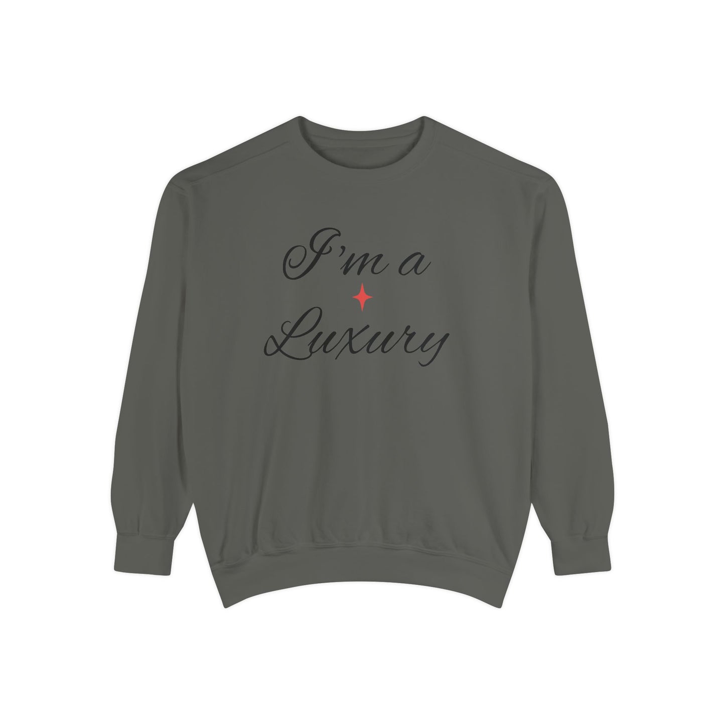 "I'm a Luxury" Script Sweatshirt — Luxury Script Pullover