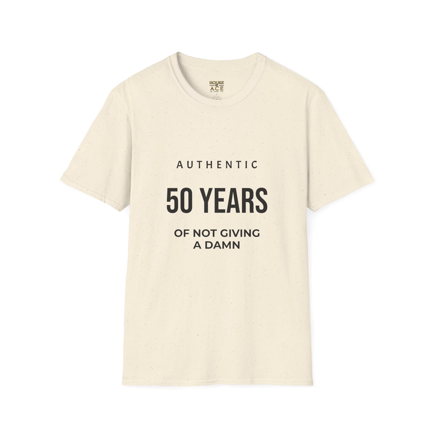 50 Years Authentic T-Shirt — "Of Not Giving a Damn" Birthday Tee House of Ace