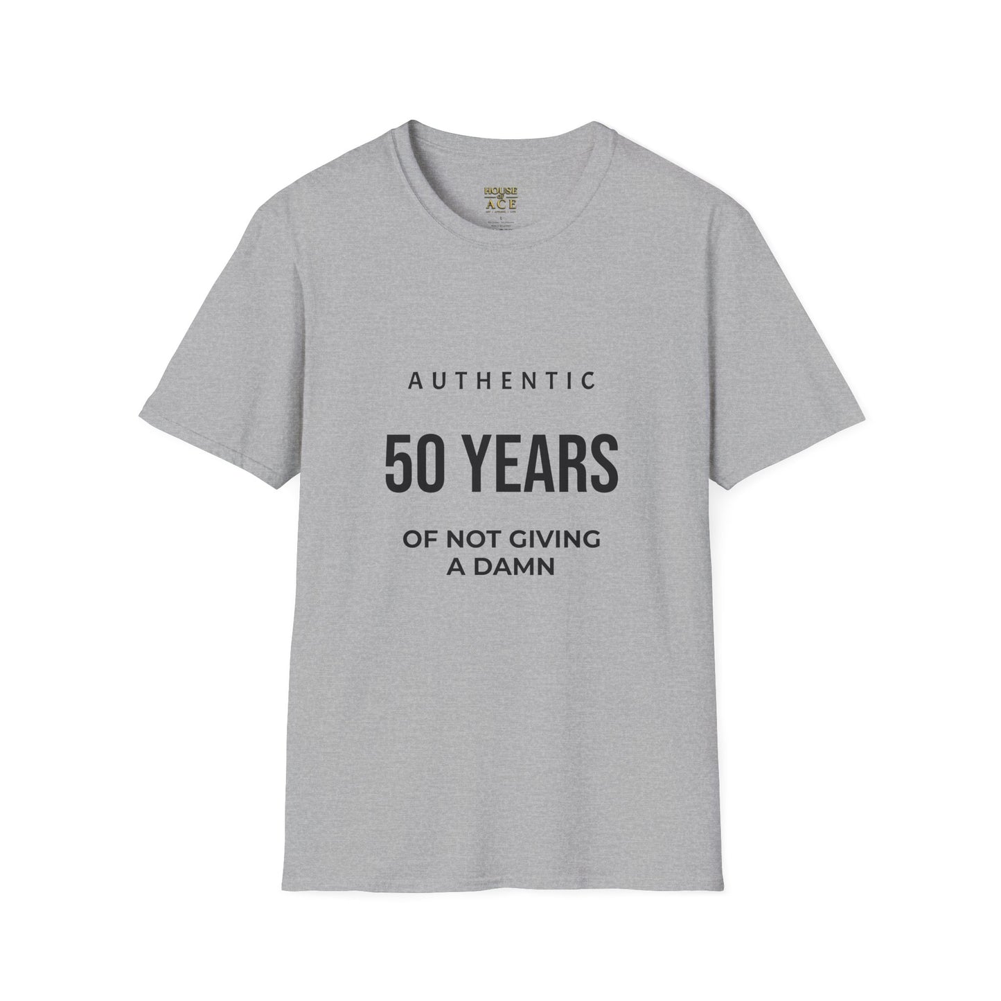 50 Years Authentic T-Shirt — "Of Not Giving a Damn" Birthday Tee House of Ace